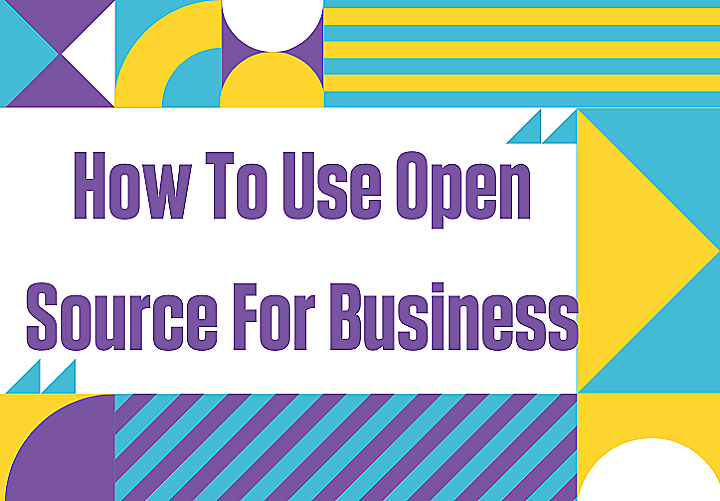 How To Use Open Source For Business