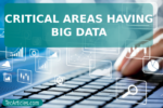Critical Areas Having Big Data Analytics At Work