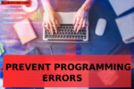 Errors Programming And Tools To Prevent Them