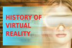 Historical Development Of Virtual Reality