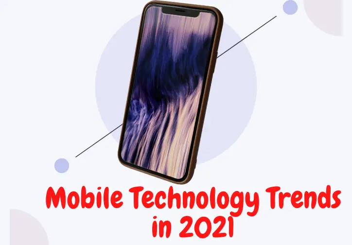 Mobile Technology Trends in 2021