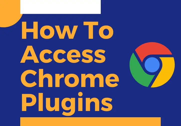 How To Access Chrome Plugins