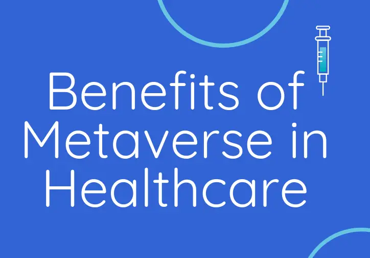 Benefits of Metaverse in Healthcare